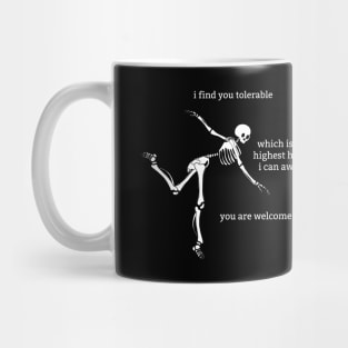Sassy Skeleton: "I Find You Tolerable" Mug